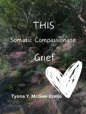 cover image of THIS Somatic Compassionate Grief